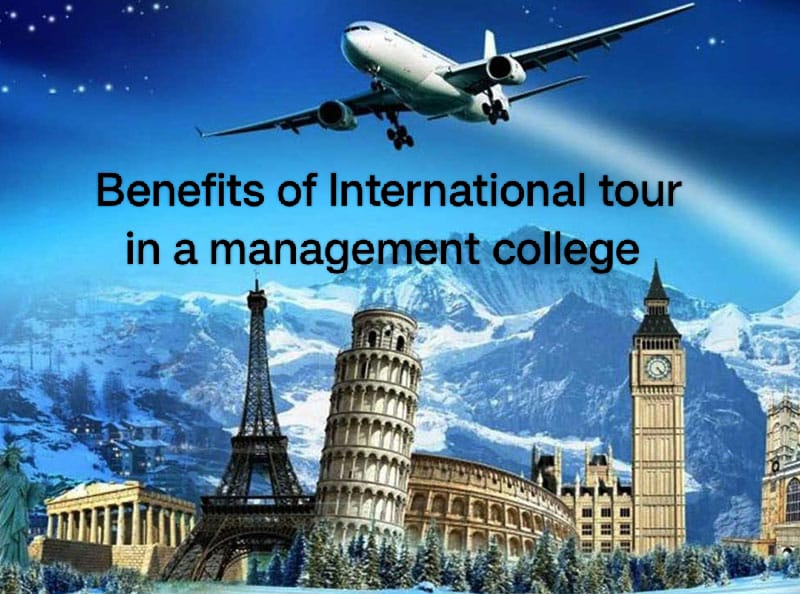 Benefits of international tour in MBA/PGDM courses