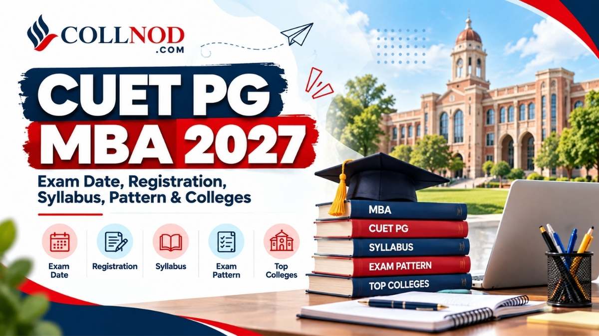 CUET PG MBA 2027: Exam Date, Registration, Syllabus & Colleges