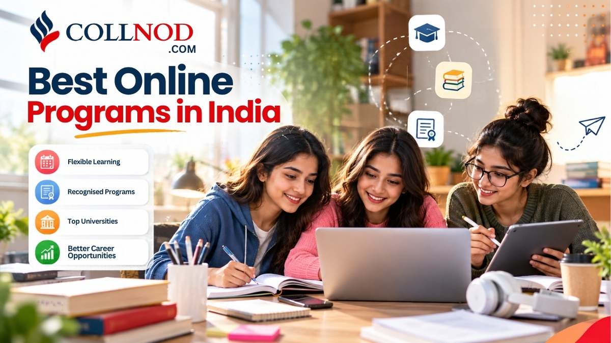Best Online Programs in India: Courses, Fees, Eligibility & Admission