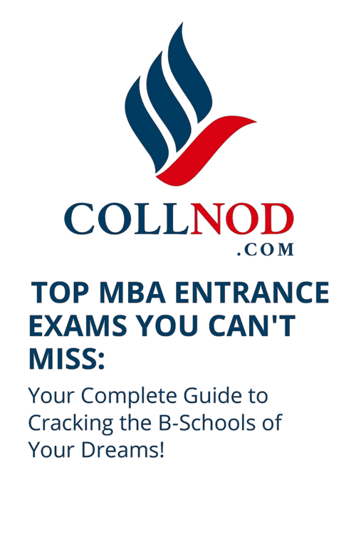 Top MBA Entrance Exams You Can’t Miss: Your Complete Guide to Cracking the B-Schools of Your Dreams!