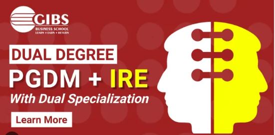 What’s the Dual Degree (PGDM + IRE) with Dual Specialization Programme at GIBS Bangalore