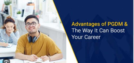 The Substantial Advantages of Pursuing a PGDM