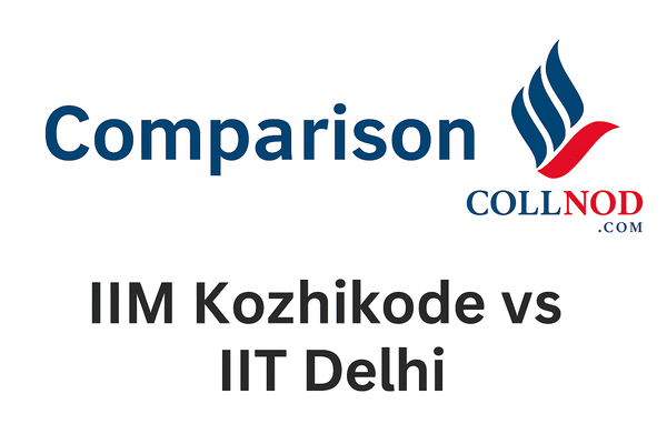 IIM Kozhikode vs IIT Delhi