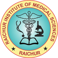 Raichur Institute of Medical Sciences,Raichur