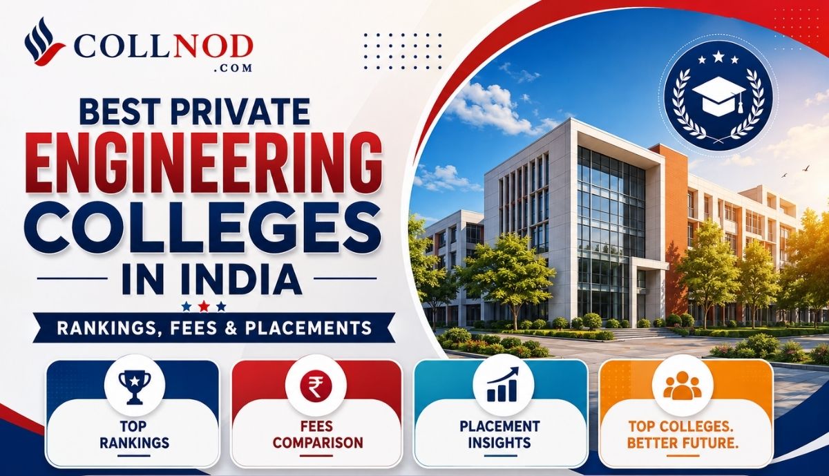 Best Private Engineering Colleges in India – Rankings, Fees & Placements