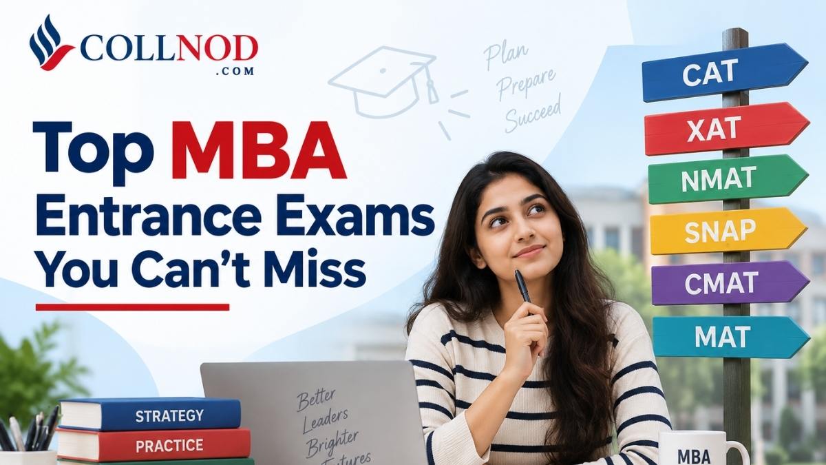 Top MBA Entrance Exams You Can’t Miss: Complete Guide to Cracking the B-Schools