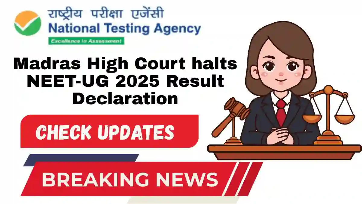 Madras High Court Halts Announcement of NEET-UG 2025 Results