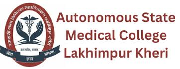 Autonomous State Medical College and Hospital Lakhimpuri kheri