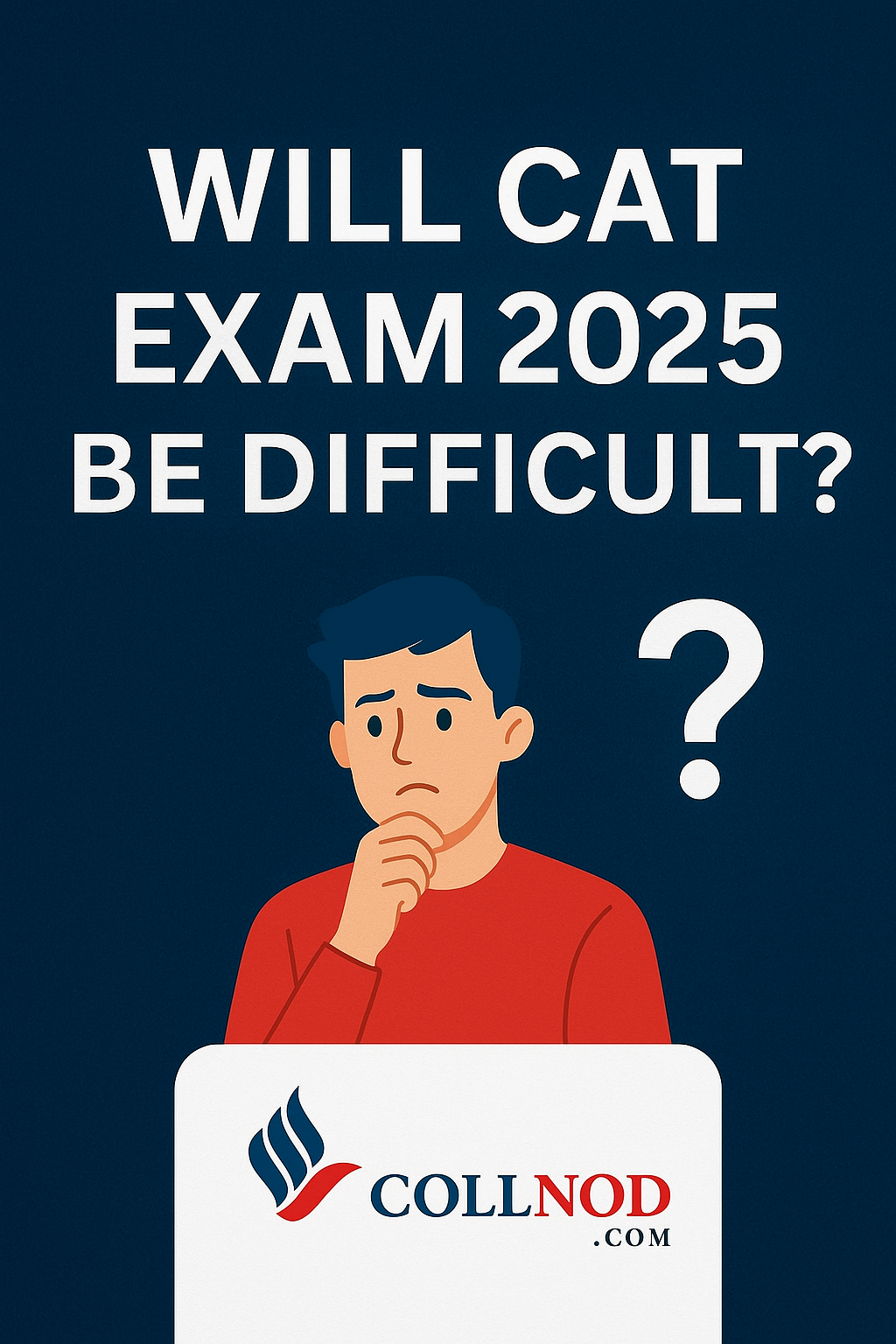 Will CAT be difficult this year?