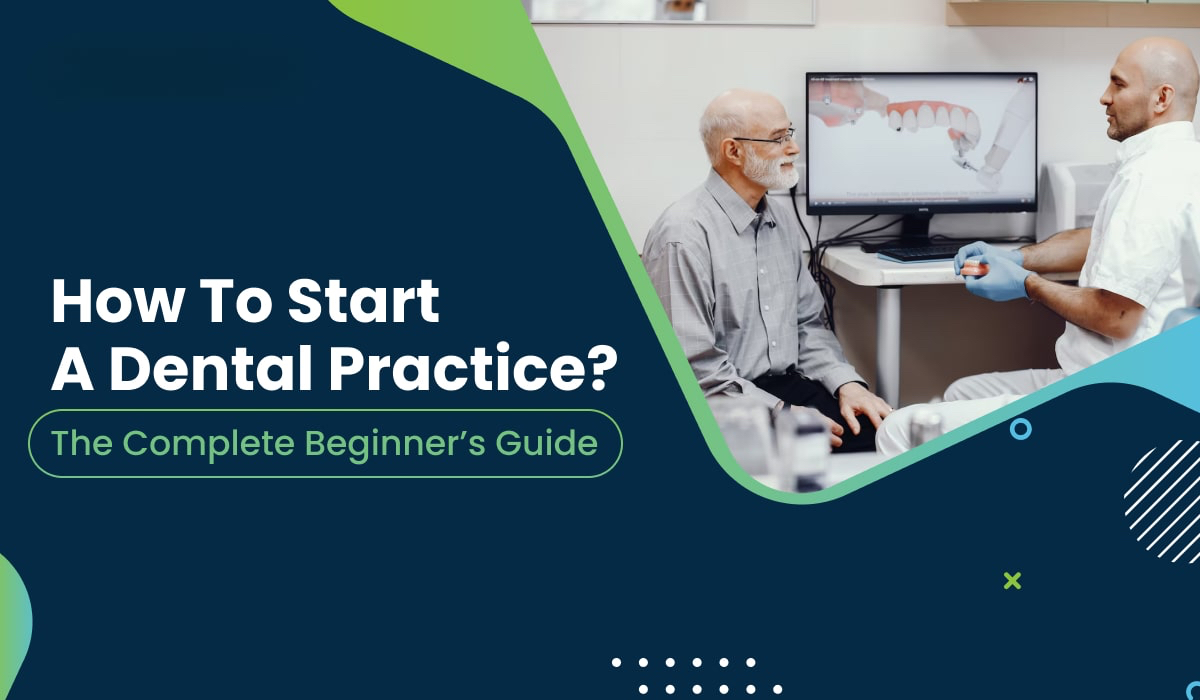 Building Your Dental Empire: A Step-by-Step Guide to Starting Your Own Practice.