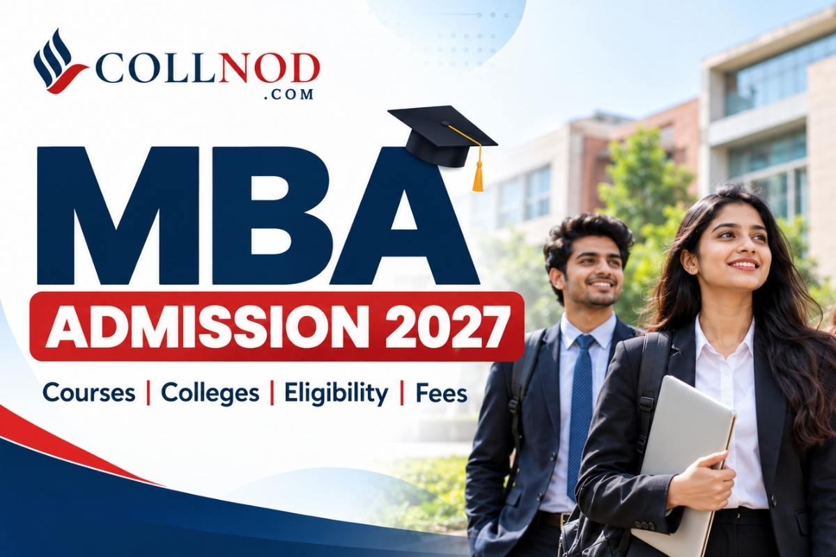 MBA Admission 2027: Top Colleges, Eligibility, Exams , Specialisations & Career Scope