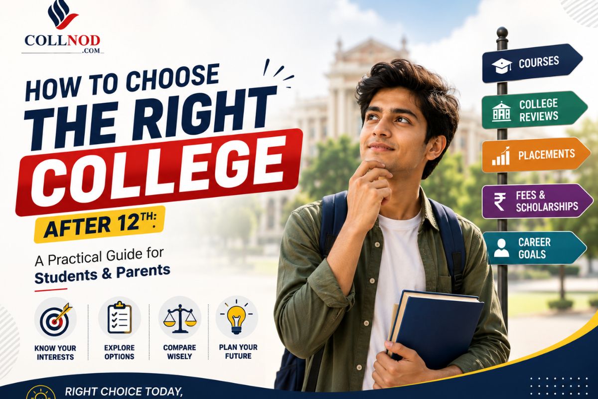 How to Choose the Right College After 12th: A Practical Guide for Students