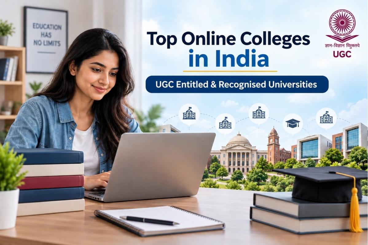 Top Online Colleges in India: UGC Entitled & Recognised